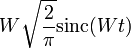 W\sqrt{\frac{2}{\pi}}\mathrm{sinc}(Wt)\,