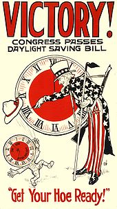 Poster titled «VICTORY! CONGRESS PASSES DAYLIGHT SAVING BILL» showing Uncle Sam turning a clock to daylight saving time as a clock-headed figure throws his hat in the air. The clock face of the figure reads «ONE HOUR OF EXTRA DAYLIGHT». The bottom caption says «Get Your Hoe Ready!»