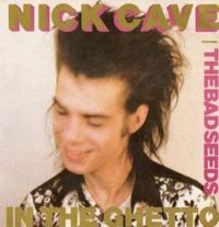 Обложка сингла «In the Ghetto» (Nick Cave and the Bad Seeds, 1984)