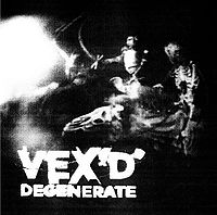 Обложка альбома «Degenerate» (Vex'd, 2005)