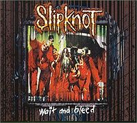 Обложка сингла «Wait and Bleed» (Slipknot, (2000))