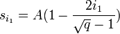 s_{i_1} = A(1 - \frac{2i_1}{\sqrt q - 1})