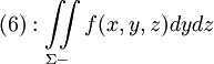 (6): \iint\limits_{\Sigma-}f(x,y,z)dydz