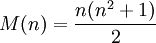 M(n) = \frac{n(n^2+1)}{2}