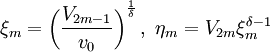 \xi_m = \left( \frac {V_{2m - 1}} {v_0} \right) ^{\frac 1 \delta}, \ \eta_m = V_{2m} \xi _m^ {\delta - 1}