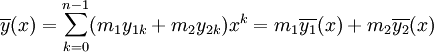 \overline{y}(x) = \sum_{k=0}^{n-1} (m_1y_{1k} + m_2y_{2k} )x^k = m_1\overline{y_1}(x) + m_2\overline{y_2}(x)